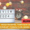 Hálával búcsúzom 2024-től: Személyes visszatekintés, tanítások és egy titok, ami az évemet formálta és Neked is segíthet