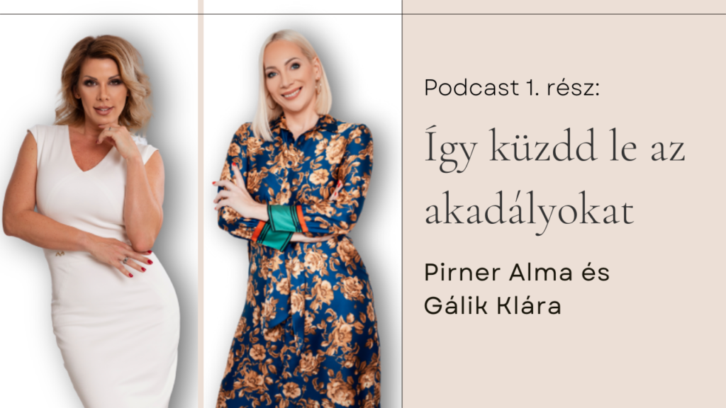 pirner-alma_galik-klara_-igy-kuzdd-le-az-akadaalyokat-es-forditsd-az-elonyodre-1024x576.png