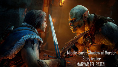 Shadow of Mordor Story trailer - magyar felirattal