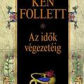 Könyv: Ken Follett - Az idők végezetéig