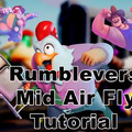 Rumbleverse - Mid Air Fly (Tutorial)