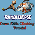 Rumbleverse – Down Slide Climbing - Tutorial