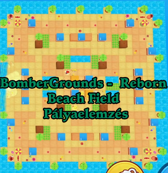 BomberGrounds - Reborn - Beach Field – Pályaelemzés