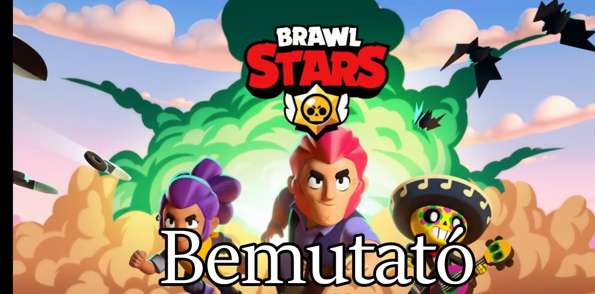 BrawlStars -  Bemutató