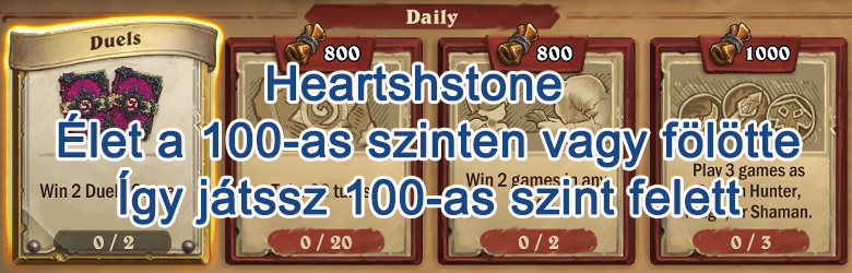 Heartshstone - Élet a 100-as szinten vagy fölötte -Így játssz 100-as szint felett