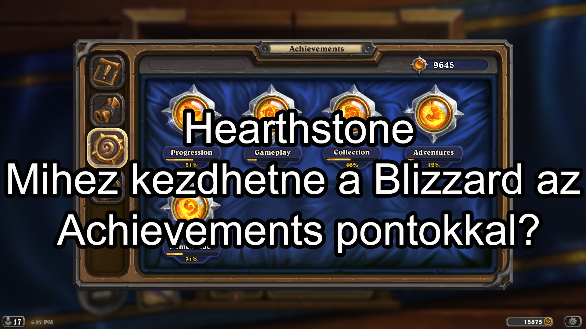 Hearthstone – Mihez kezdhetne a Blizzard az Achievements pontokkal?