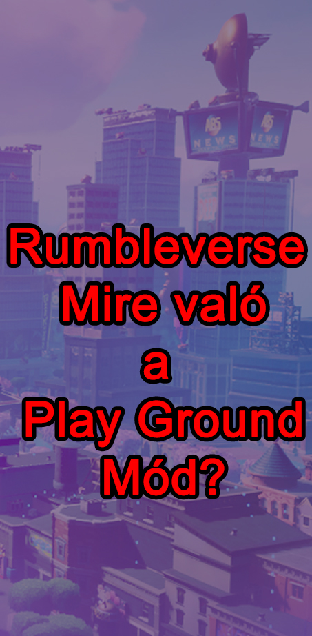 Rumbleverse – Mire való a Play Ground mód?