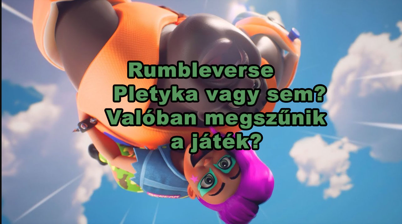 Rumbleverse – Pletyka vagy sem? - Avagy valóban megszűnik a játék?