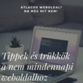 5 tipp, hogy weboldalával kiemelkedjen a tömegből