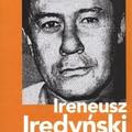Ki volt Ireneusz Iredynski?