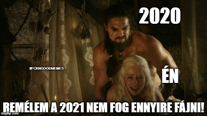 Van, aki szereti, de én azt remélem, hogy 2021 nem fog ennyire fájni