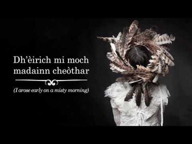 Julie Fowlis - Dh’èirich mi moch madainn cheòthar (I arose early on a misty morning)