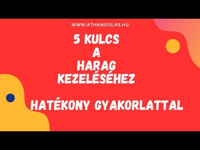 5 Kulcs a #harag kezeléséhez