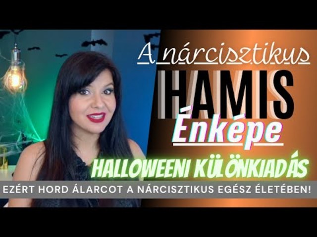 Álarc alatt - A nárcisztikus hamis énképe (Halloweeni különkiadás)