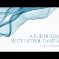A buddhizmus Négy Fátyol tanítása