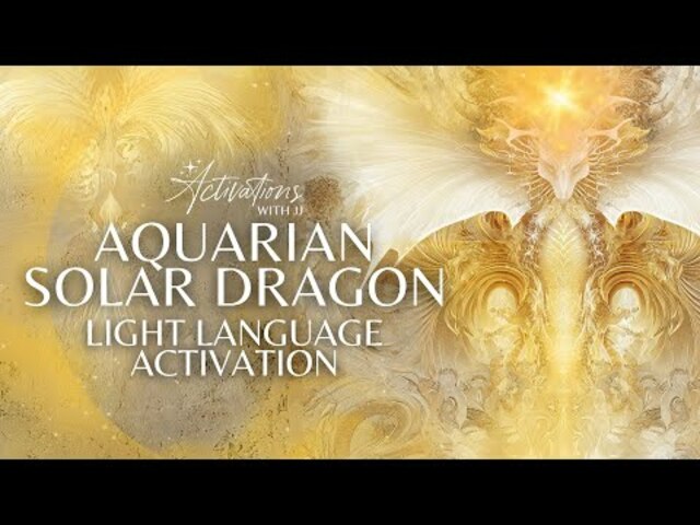 Aquarian Solar Dragon | Light Language Activation