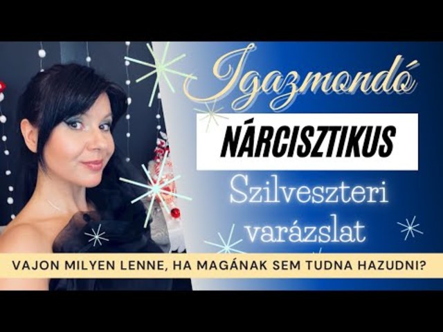 Igazmondó nárcisztikus - Szilveszteri varázslat