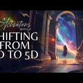 Shifting from 4D to 5D | Ascension Message