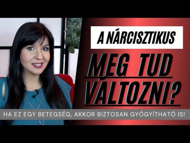 Gyógyítható a nárcizmus? Meg tud változni a nárcisztikus?