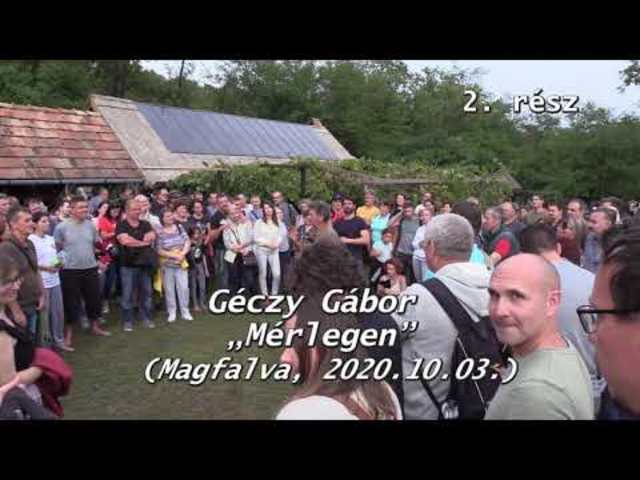 Magfalva 2020. október 3. Géczy Gábor 2. rész