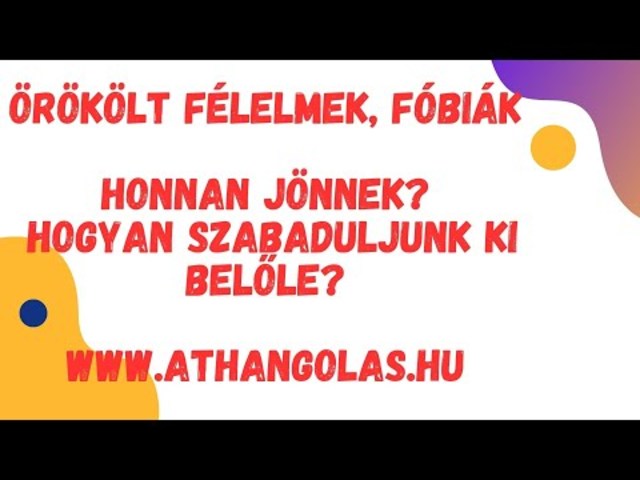 Örökölt #félelmek,#fóbiák, hogyan szabadulj ki?