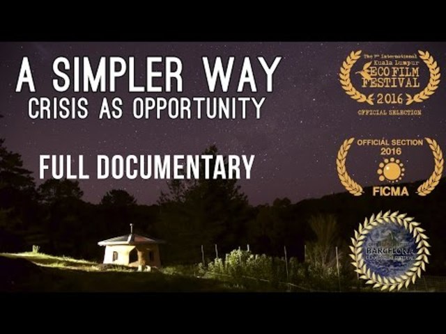 A Simpler Way: Crisis as Opportunity (2016) - Full Documentary