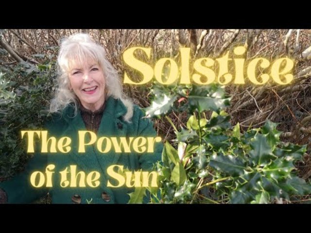 The Solstice - the Power of the Sun