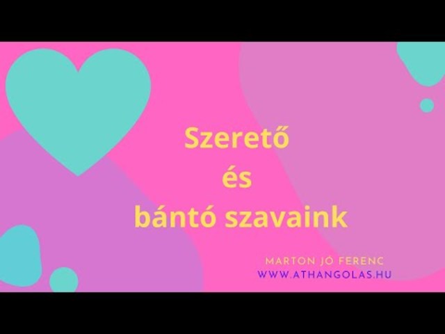 #Szerető és bántó szavaink