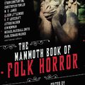 Ijesztő hagyományok (The Mammoth Book of Folk Horror)