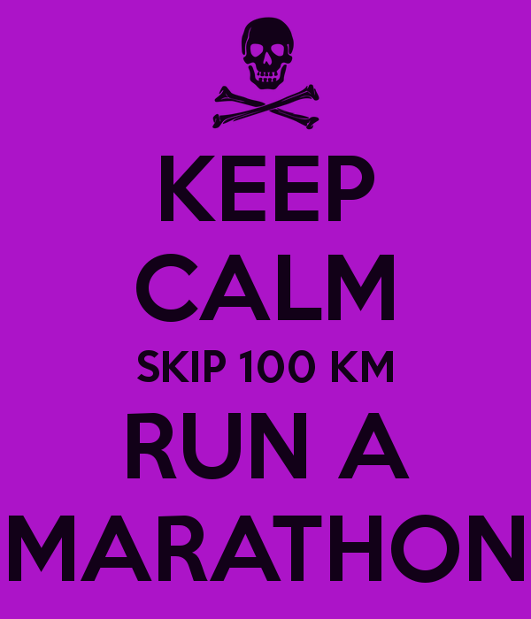 keep-calm-skip-100-km-run-a-marathon.png