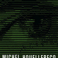 Michel Houellebecq: Megsemmisülni, 2023