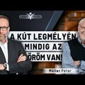 A kút legmélyén mindig az öröm van – Müller Péter