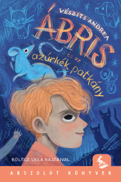 Ábris és az azúrkék patkány, 2025 – gyerekkönyv kritika