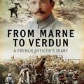 Marnei csatától Verdun ostromáig, egy francia tiszt naplója 1914-16