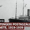 A légi-tengeri postaszállítás története 1919-1939