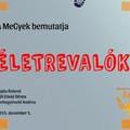 A MeGyek bemutatja: Életrevalók