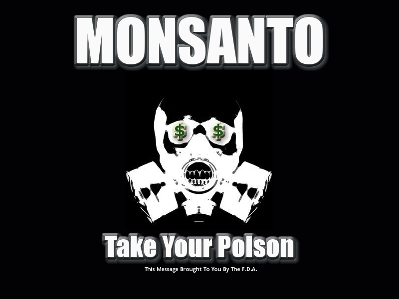 Monsanto__Take_your_Poison.jpg