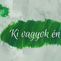 Ki vagyok én?