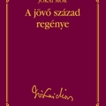 Jókai Mór: A jövő század regénye