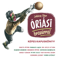 Óriási bravúrral – képes kapuskönyv