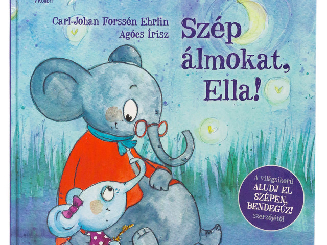 Carl-Johan Forssén Ehrlin: Szép álmokat, Ella!
