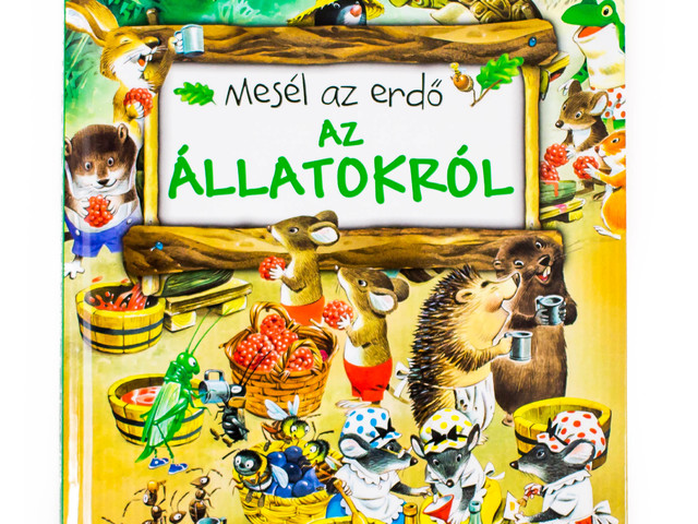 Tony Wolf: Mesél az erdő  -Az Állatokról