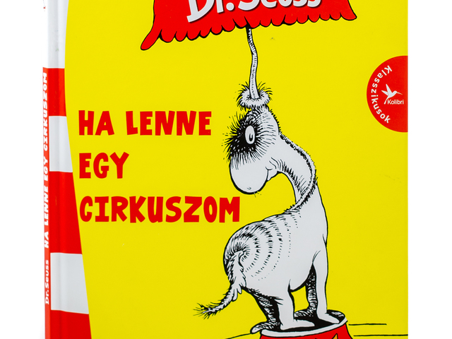 Dr. Seuss: Ha lenne egy cirkuszom