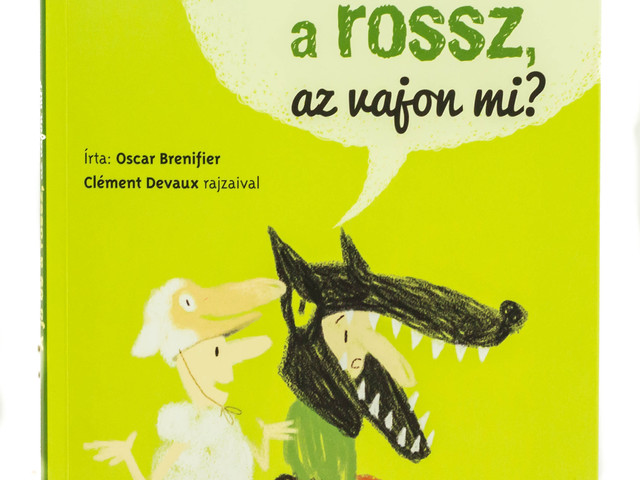 Oscar Brenifier: A jó és a rossz, az vajon mi?