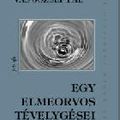 Vas József Pál: Egy elmeorvos újabb tévelygései - Gondolatok a pszichoterápiáról