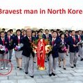 A legbátrabb Észak-Koreában!