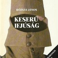 Rózsás János: Keserű ifjúság I.-II. köt.