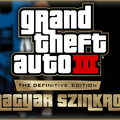 GTA: The Trilogy The Definitive Edition - GTA3 Szinkron 1.00v
