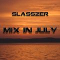 Slaszer @ Mix in July