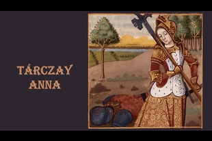 Egy 16. századi magyar amazon: Tárczay Anna